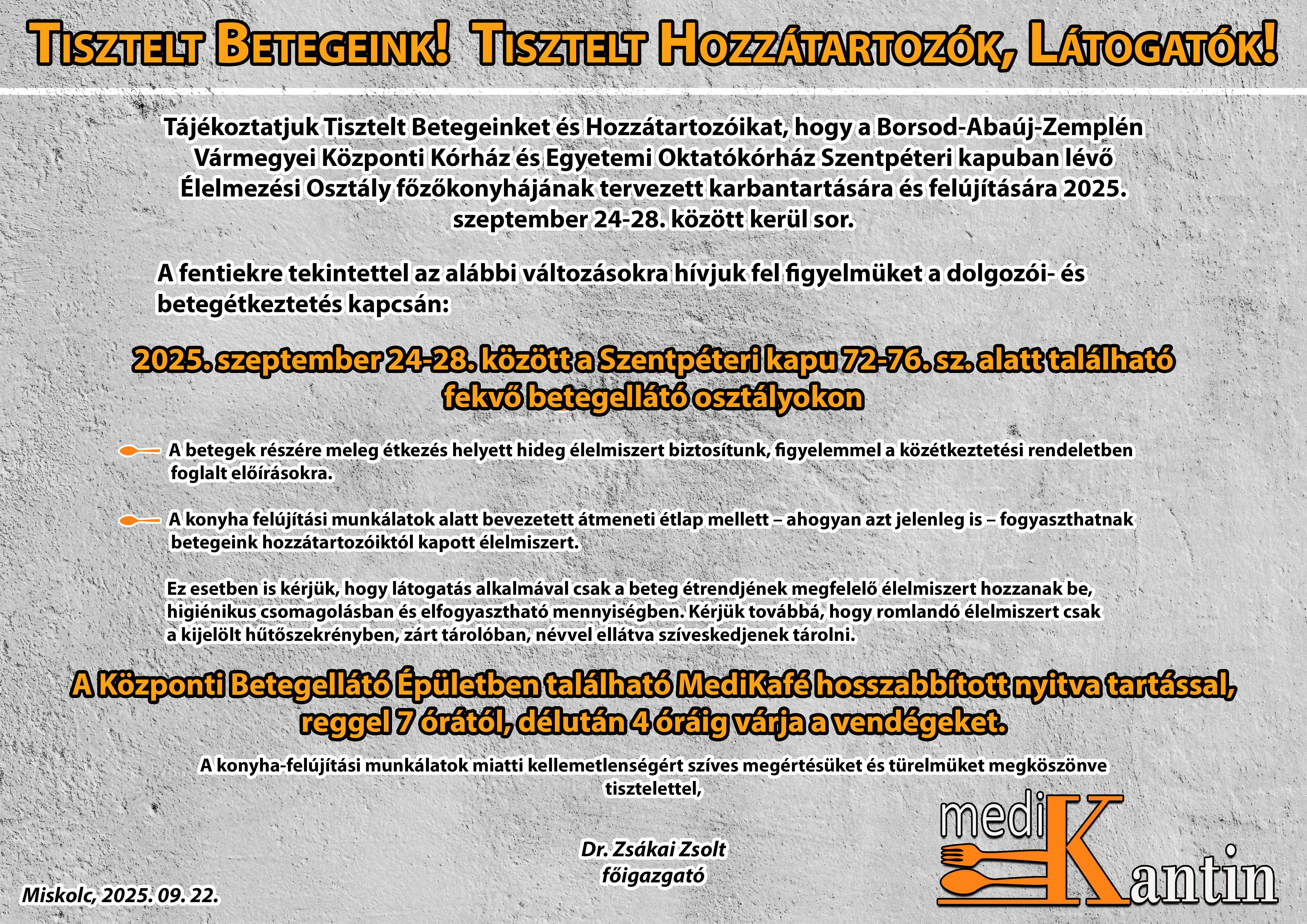 A kórház konyhája szünetel.